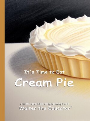 cover image of It's Time to Eat Cream Pie